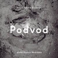 Vilém Spilka Quartet - Podvod: Písně Honzy Nedvěda - 2016 CD