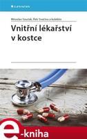 Vnitřní lékařství v kostce - kolektiv, Miroslav Souček, Petr Svačina