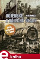 Vojenské a válečné vlaky - Petr Lapáček