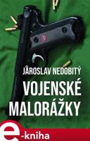 Vojenské malorážky - Jaroslav Nedobitý