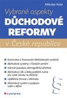 Vybrané aspekty důchodové reformy v České republice - Miloslav Kaše