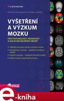 Vyšetření a výzkum mozku - kolektiv, Miroslav Orel, Roman Procházka