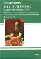 Vyšetření hybných funkcí z pohledu neurofyziologie - František Véle