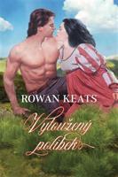 Vytoužený polibek - Rowan Keats
