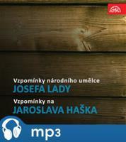 Vzpomínky národního umělce Josefa Lady / Vzpomínky na Jaroslava Haška - Josef Lada