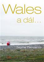 Wales a dál... - Dagmar Plamperová