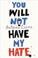 You Will Not have My Hate - Antoine Leiris