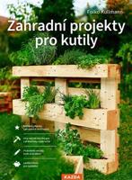 Zahradní projekty pro kutily - Folko Kullman