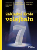 Základní škola volejbalu - Sedm kroků, sedm věků - Zdeněk Haník, Ondřej Foltýn