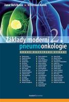 Základy moderní pneumoonkologie - Jana Skřičková, Vítězslav Kolek, kol.