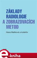 Základy radiologie a zobrazovacích metod - Hana Malíková