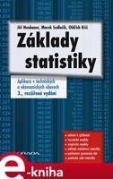 Základy statistiky - Jiří Neubauer, Marek Sedlačík, Oldřich Kříž