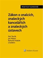 Zákon o znalcích, znaleckých kancelářích a znaleckých ústavech - Petr Ševčík, Jan Malast, Bohumil Poláček, kolektiv
