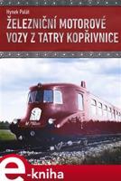 Železniční motorové vozy z Tatry Kopřivnice - Hynek Palát