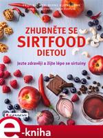 Zhubněte se sirtfood dietou - Anna Caveliusová, Tanja Dusyová, Bernd Kleine-Gunk