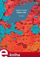 Zimní ryby - Gregor Sander