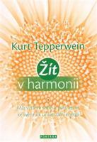 Žít v harmonii - Kurt Tepperwein