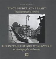 Život předválečné Prahy ve fotografiích a verších - Václav Procházka