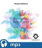 Život s vysokou inteligencí, mp3 - Monika Stehlíková