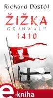 Žižka – Grunwald 1410 - Richard Dostál