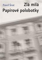 Zlá milá / Papírové polobotky - Pavel Šrut