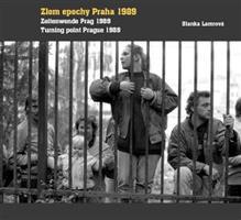 Zlom epochy Praha 1989 - Blanka Lamrová