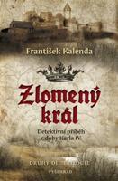 Zlomený král - František Kalenda