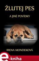 Žlutej pes - Irena Mondeková