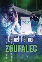 Zoufalec - Daniel Palmer