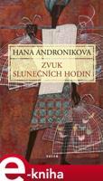 Zvuk slunečních hodin - Hana Andronikova