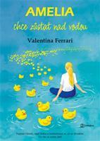 Amelia chce zůstat nad vodou - Valentina Ferrari