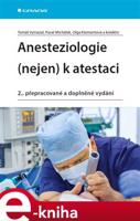 Anesteziologie (nejen) k atestaci - Pavel Michálek, Tomáš Vymazal, kolektiv, Olga Klementová