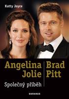 Angelina Jolie &amp; Brad Pitt: Společný příběh - Katty Joyceová