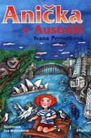 Anička v Austrálii - Ivana Peroutková