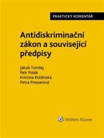 Antidiskriminační zákon a související předpisy - Kristina Koldinská, Jakub Tomšej, Petr Polák