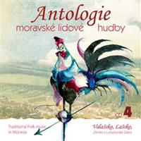 Antologie moravské lidové hudby - 4 - Valašsko, Lašsko, Zlínsko CD
