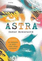 Astra - Cedar Bowersová