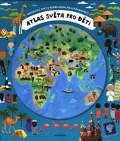 Atlas světa pro děti - Iva Šišperová, Oldřich Růžička