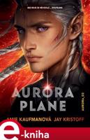 Aurora plane - Jay Kristoff, Amie Kaufmanová