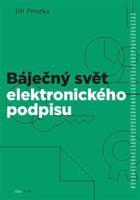 Báječný svět elektronického podpisu - Jiří Peterka