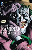 Batman: Kameňák a další příběhy - Alan Moore, Doug Mahnke, Ed Brubaker, Brian Bolland