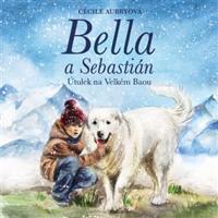 Bella a Sebastián - Nicolas Vanier