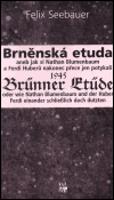 Brněnská etuda 1945 - Brünner Etüde 1945 - Felix Seebauer