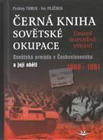 Černá kniha sovětské okupace - 2.doplněné vydání - Ivo Pejčoch, Prokop Toman