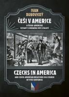 Češi v Americe - Czechs in America - Ivan Dubovický