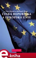 Česká republika a Evropská unie - Dan Marek, Michael Baun