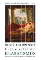 Český a slovenský literární klasicismus - Peter Zajac, kol., Dalibor Tureček