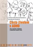 Cesta životem s ADHD - Markéta Závěrková, Jaroslava Budíková, Markéta Dobiášová, Jitka Kendíková, Veronika Vitošková