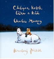 Chlapec, krtek, liška a kůň: Kreslený příběh - Charlie Mackesy