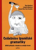 Cvičebnice španělské gramatiky - Manuel Díaz-Faes González, Olga Macíková, Ludmila Mlýnková